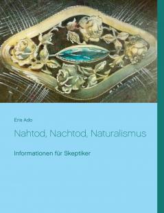 Nahtod Nachtod Naturalismus