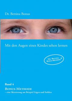 Mit den Augen eines Kindes sehen lernen - Band 4