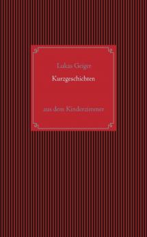 Kurzgeschichten aus dem Kinderzimmer