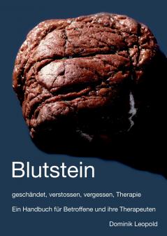 Blutstein - geschändet verstossen vergessen Therapie
