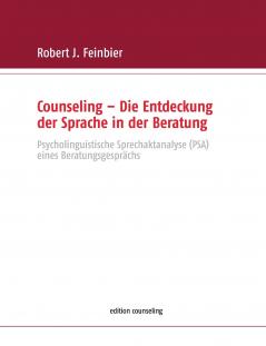 Counseling - Die Entdeckung der Sprache in der Beratung