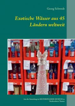 Exotische Wässer aus 45 Ländern weltweit
