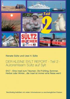Der kleine Sylt Report - Teil 2 - Autorenteam Sültz auf Sylt