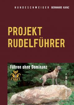 Hundeschweiger Projekt Rudelführer