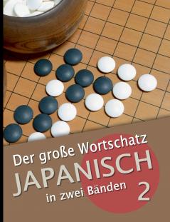 Der große Wortschatz Japanisch in zwei Bänden Band 2