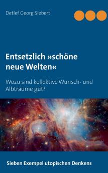 Entsetzlich schöne neue Welten