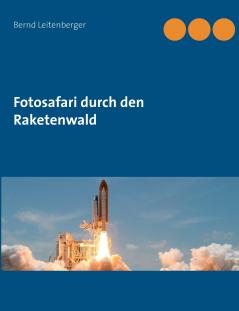 Fotosafari durch den Raketenwald