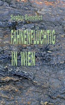 Fahnenflüchtig in Wien