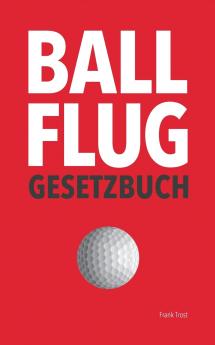 Ballflug Gesetzbuch