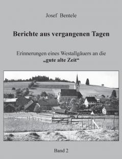 Berichte aus vergangenen Tagen - Band 2 -