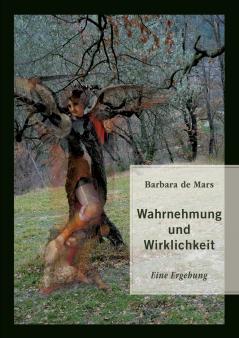 Wahrnehmung und Wirklichkeit