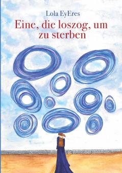 Eine die loszog um zu sterben