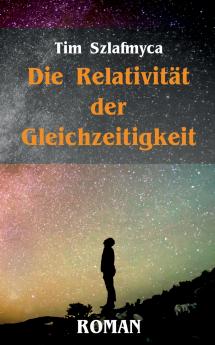 Die Relativität der Gleichzeitigkeit