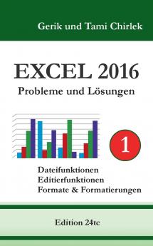 Excel 2016 . Probleme und Lösungen . Band 1