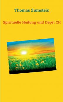 Spiritulle Heilung und Depri CH