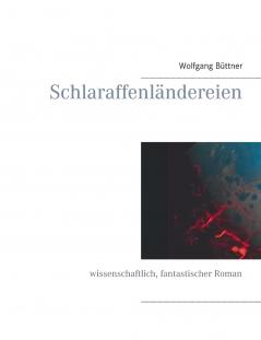 Schlaraffenländereien