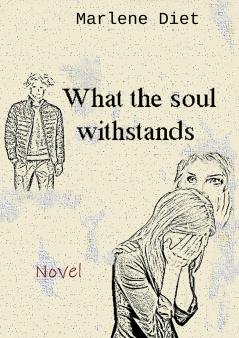 What the soul withstands