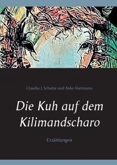 Die Kuh auf dem Kilimandscharo