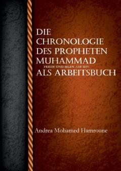 Die Chronologie des Propheten Muhammad als Arbeitsbuch
