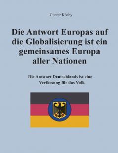 Die Antwort Europas auf die Globalisierung ist ein gemeinsames Europa aller Nationen