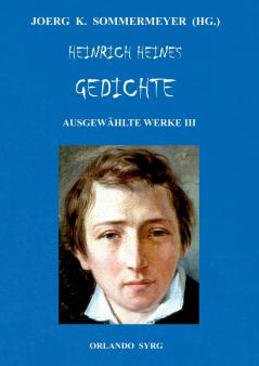 Heinrich Heines Gedichte. Ausgewählte Werke III