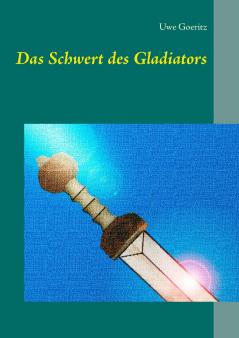 Das Schwert des Gladiators