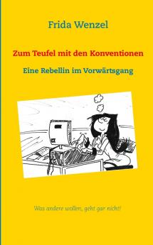 Zum Teufel mit den Konventionen