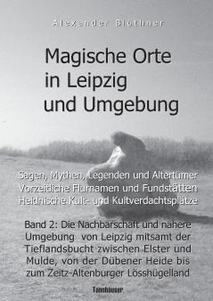 Magische Orte in Leipzig und Umgebung