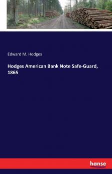 Hodges American Bank Note Safe-Guard 1865