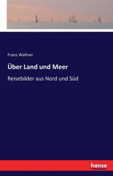 Über Land und Meer