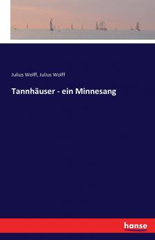 Tannhäuser - ein Minnesang