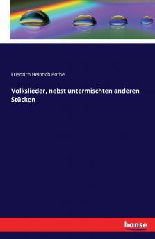 Volkslieder nebst untermischten anderen Stücken