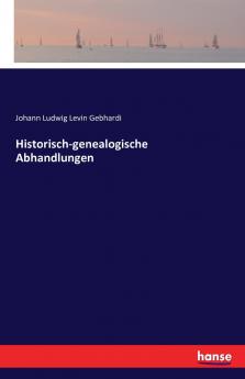 Historisch-genealogische Abhandlungen