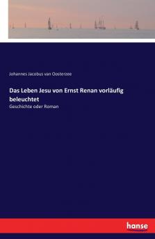 Das Leben Jesu von Ernst Renan vorläufig beleuchtet