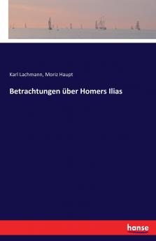 Betrachtungen über Homers Ilias