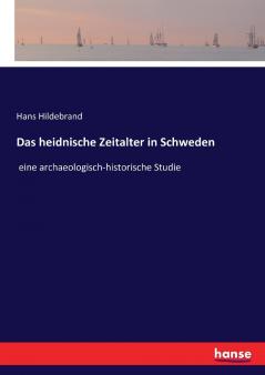 Das heidnische Zeitalter in Schweden