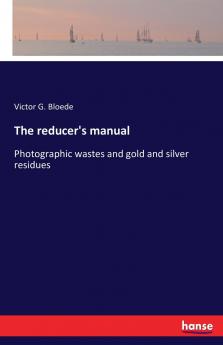 The reducer's manual