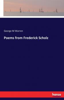 Poems from Frederick Scholz