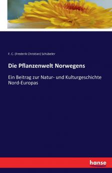 Die Pflanzenwelt Norwegens