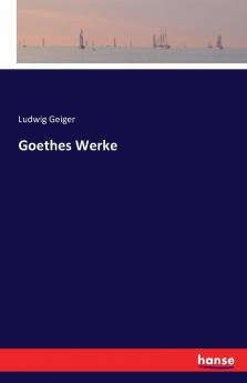 Goethes Werke