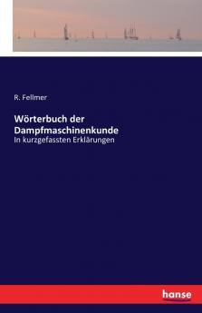 Wörterbuch der Dampfmaschinenkunde