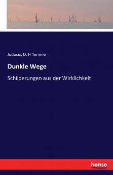 Dunkle Wege