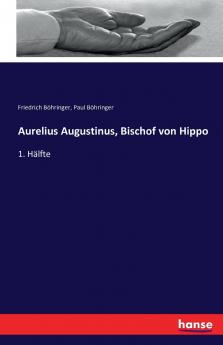 Aurelius Augustinus Bischof von Hippo