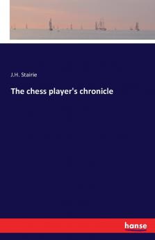 The chess player's chronicle