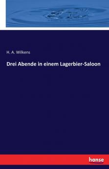 Drei Abende in einem Lagerbier-Saloon