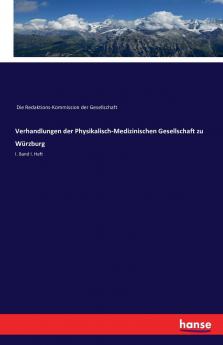 Verhandlungen der Physikalisch-Medizinischen Gesellschaft zu Würzburg