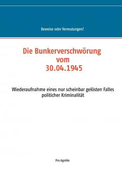 Die Bunkerverschw��rung vom 30.04.1945