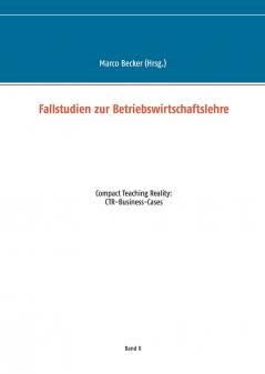 Fallstudien zur Betriebswirtschaftslehre - Band 2