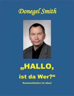 Hallo ist da wer?