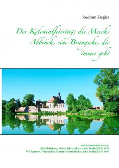 Der Kolonialfeiertag; die Meech; Abbruch eine Brangsche die immer geht